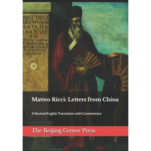 Matteo Ricci: Letters from China: A Revised English Translation with Commentary