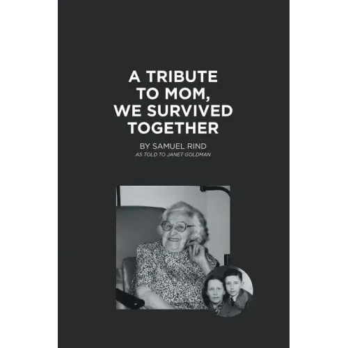 A Tribute to Mom, We Survived Together