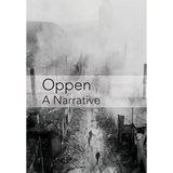Oppen: A Narrative: Revised and Updated Edition - Hardcover