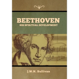 Beethoven: His Spiritual Development - Hardcover