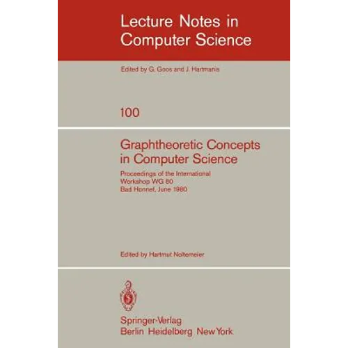 Graphtheoretic Concepts in Computer Science: Proceedings of the International Workshop Wg 80 Bad Honnef, June 15-18, 1980