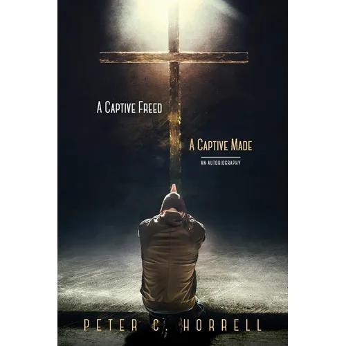 A Captive Freed - A Captive Made