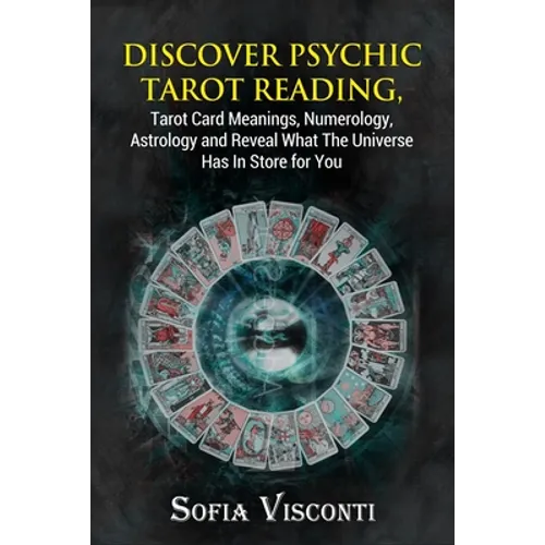 Discover Psychic Tarot Reading, Tarot Card Meanings, Numerology, Astrology and Reveal What The Universe Has In Store for You