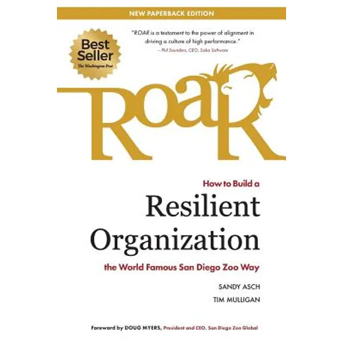 Roar: How to Build a Resilient Organization the World-Famous San Diego Zoo Way