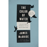 The Color of Water: A Black Man's Tribute to His White Mother