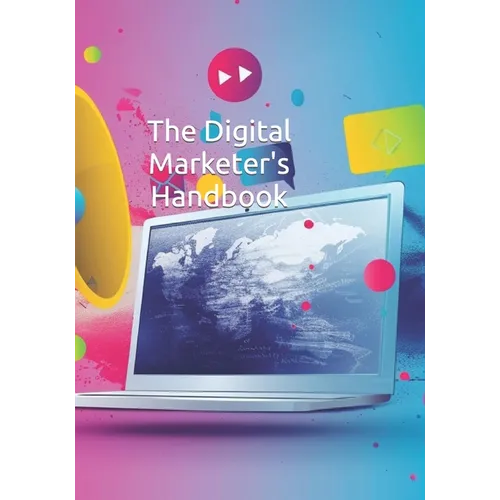 The Digital Marketer's Handbook