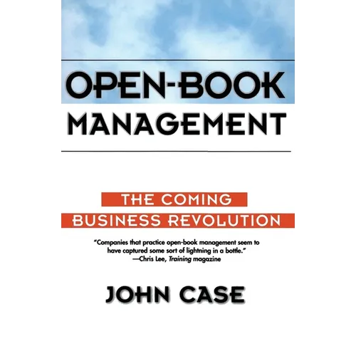 Open-Book Management: Coming Business Revolution, the