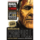 Hail to the Chin: Further Confessions of A B Movie Actor