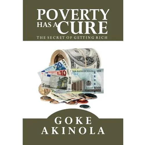 Poverty Has a Cure: The Secret of Getting Rich