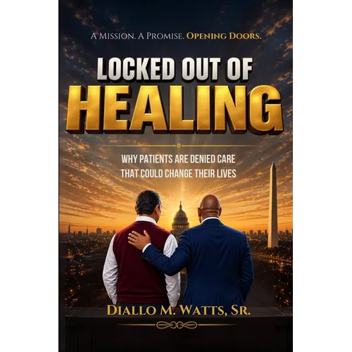 Locked Out of Healing: Why Patients Are Denied Care That Could Change Their Lives