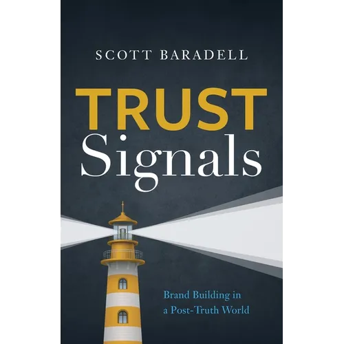Trust Signals: Brand Building in a Post-Truth World