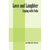 Love and Laughter: Coping With Polio