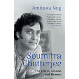 Soumitra Chatterjee His Life in Cinema and Beyond - Paperback
