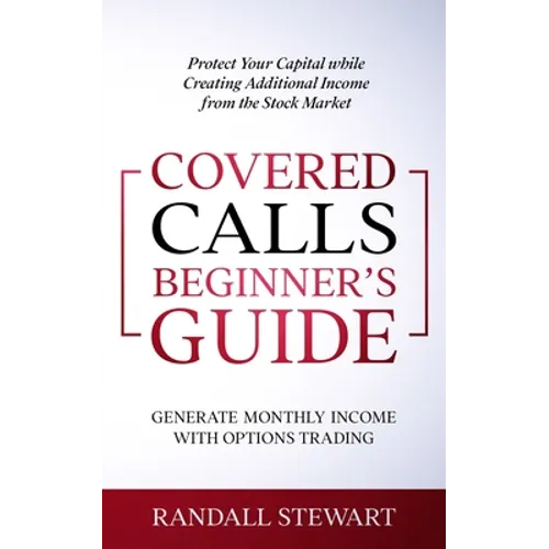 Covered Calls Beginner's Guide: Generate Monthly Income with Options Trading
