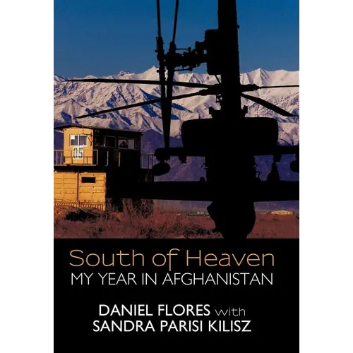 South of Heaven: My Year in Afghanistan