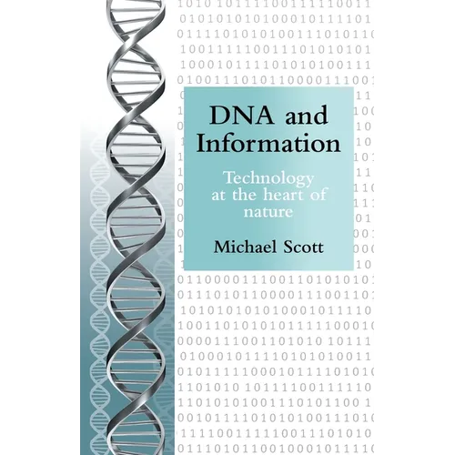 DNA and Information: Technology at the heart of nature