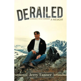 Derailed: A Memoir