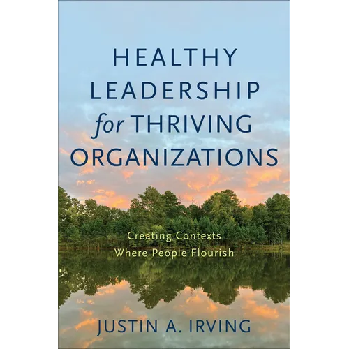 Healthy Leadership for Thriving Organizations