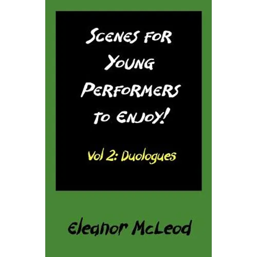 Scenes for Young Performers to Enjoy: Vol II, Duologues