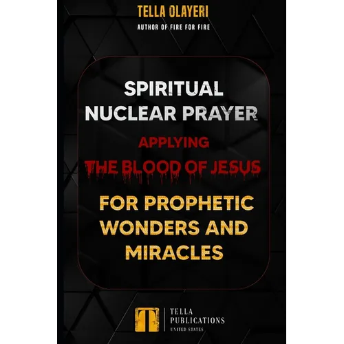 Spiritual Nuclear Prayer Applying Blood Of Jesus For Prophetic Wonders And Miracles