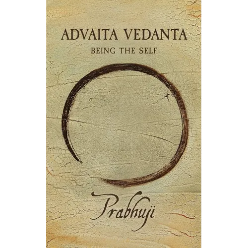 Advaita Vedanta: Being the Self