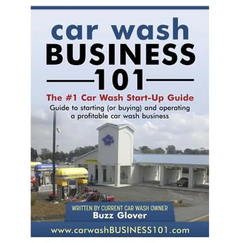Car Wash Business 101: The #1 Car Wash Start-Up Guide