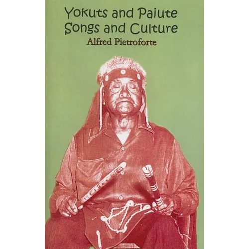 Yokuts and Paiute Songs and culture