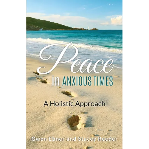 Peace in Anxious Times: A Holistic Approach