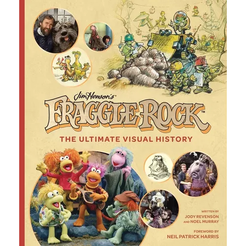 Fraggle Rock: The Ultimate Visual History