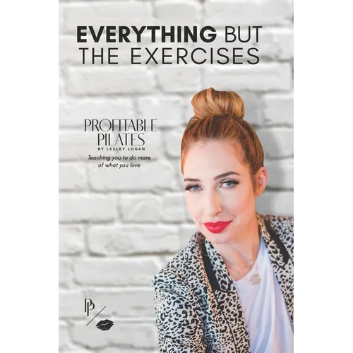 Profitable Pilates: Everything But the Exercises