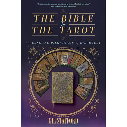 The Bible and the Tarot: A Personal Pilgrimage of Discovery