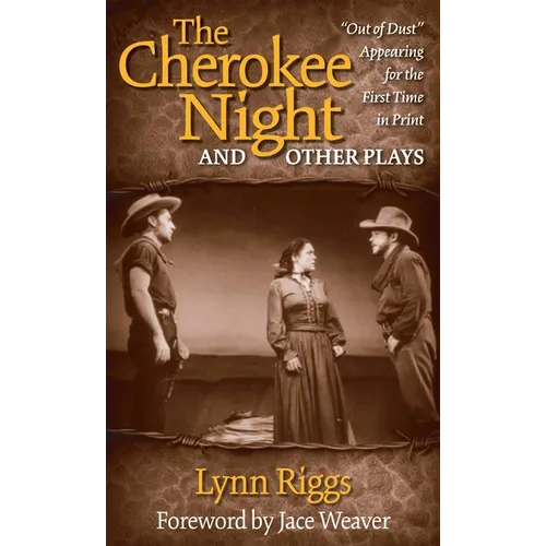 The Cherokee Night and Other Plays