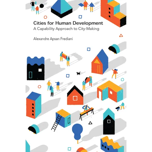 Cities for Human Development: A Capability Approach to City-Making