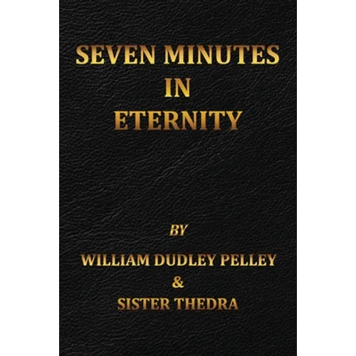 Seven Minutes in Eternity: With the Aftermath