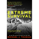 Extreme Survival: Lessons from Those Who Have Triumphed Against All Odds (Survival Stories, True Stories)