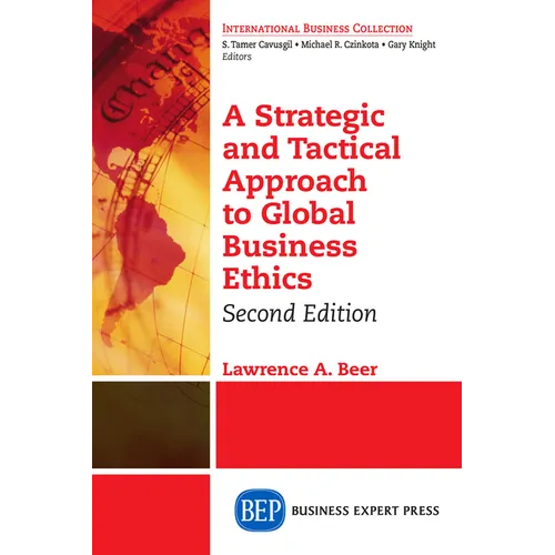 A Strategic and Tactical Approach to Global Business Ethics, Second Edition