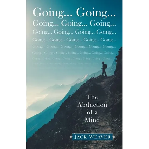Going... Going...: The Abduction of a Mind