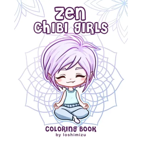 Zen Chibi Girls: A Cute Coloring Book with Kawaii Chibi Zodiac Signs and Yogi Girls
