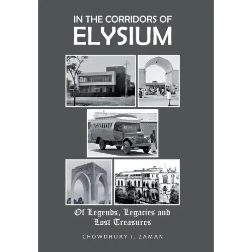 In the Corridors of Elysium: Of Legends, Legacies and Lost Treasures