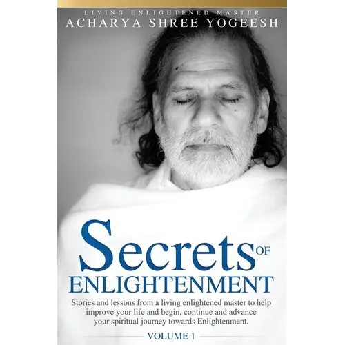 Secrets of Enlightenment, Vol. I