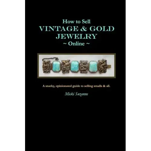 How to Sell Vintage & Gold Jewelry Online: A snarky, opinionated guide to selling smalls and all.