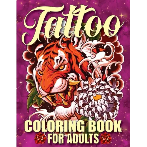 Tattoo Coloring Book For Adults: Awesome and Relaxing 107 pages Tattoo Coloring book Gift for Men and Women featuring Snake Tattoo, Sugar Skulls, Anim
