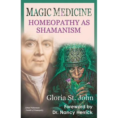 Magic Medicine: Homeopathy as Shamanism
