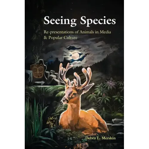 Seeing Species: Re-presentations of Animals in Media & Popular Culture