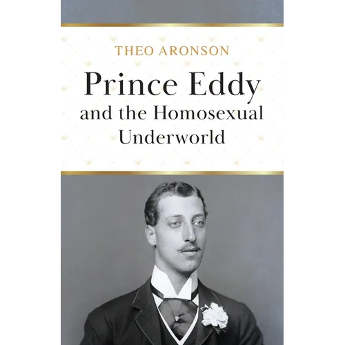 Prince Eddy and the Homosexual Underworld - Paperback