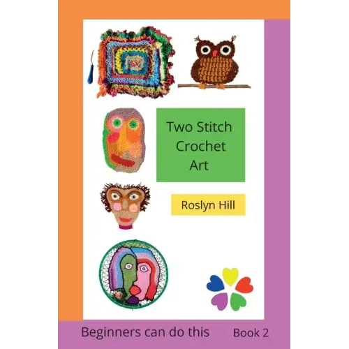 Two Stitch Crochet Art: Crochet beginners can do this