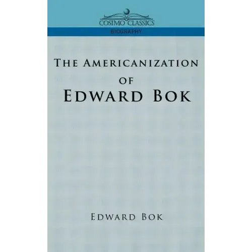 The Americanization of Edward BOK