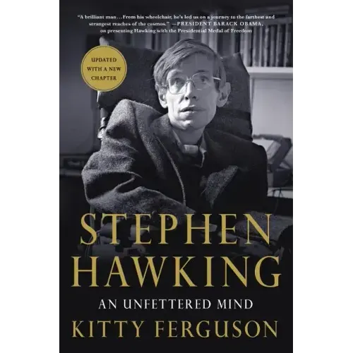 Stephen Hawking: An Unfettered Mind