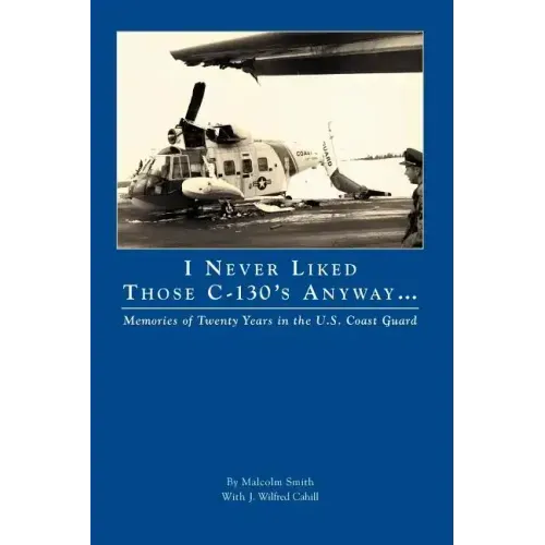 I Never Liked Those C-130's Anyway