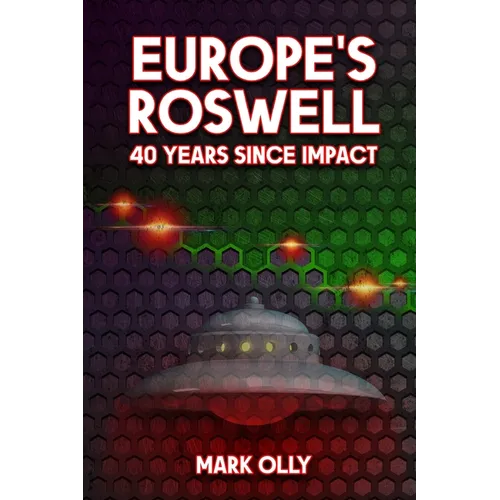 Europe's Roswell: 40 Years Since Impact